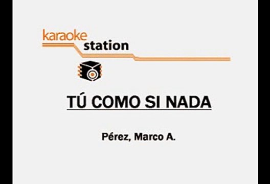 Tu como si nada - Pesado (Karaoke)