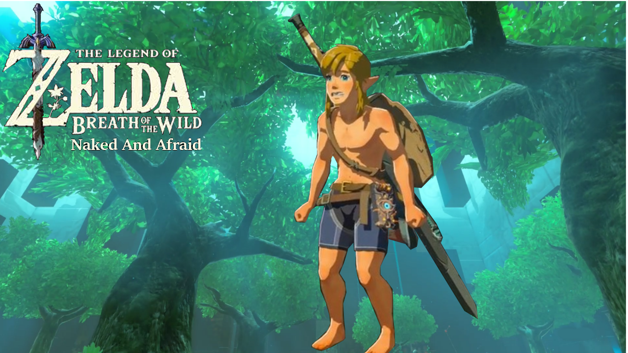 Zelda Breath Of The Wild: Naked And Afraid