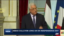 i24NEWS DESK | Abbas calls Kim Jong-un on Independence Day | Wednesday, August 16th 2017