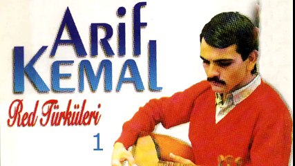 Arif Kemal - Red Türküleri, Vol. 1 (Full Albüm)