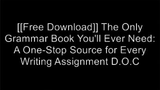 [Vcj92.[F.r.e.e] [D.o.w.n.l.o.a.d] [R.e.a.d]] The Only Grammar Book You'll Ever Need: A One-Stop Source for Every Writing Assignment by Susan Thurman, Larry SheaMary W. CornogGrant BarrettJune Casagrande [W.O.R.D]