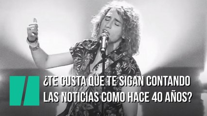 ¿De verdad quieres que te sigan contando las noticias como hace 40 años?