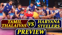 PKL 2017: Tamil Thalaivas face Haryana Steelers, Match preview | Oneindia News