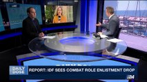 DAILY DOSE | Report: IDF sees combat role enlistment drop | Wednesday, August 16th 2017