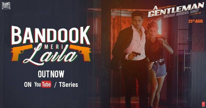 Bandook Meri Laila HD - A Gentleman 2017 - Sidharth Malhotra - Jacqueline Fernandez - Fresh Songs HD