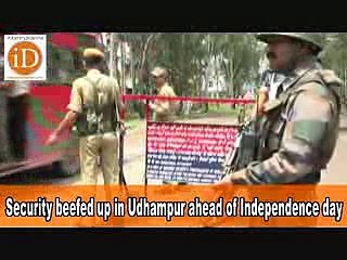 Security beefed up in Udhampur ahead of Independence day