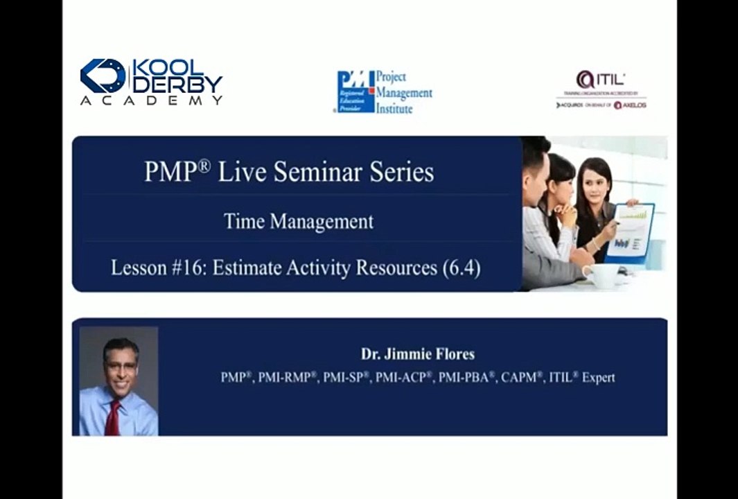 Kool Derby PMP / CAPM Webinar Series 16 on the topic Estimate Activity Resources