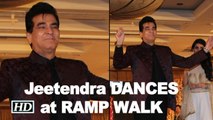 NOSTALGIA: Jeetendra DANCES at RAMP walk