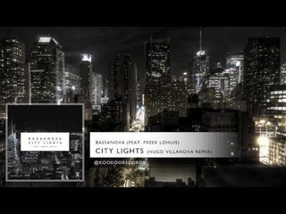 Bassanova - City Lights (feat. Freek Lohuis) [Hugo Villanova Remix]