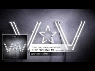 Vito V - Keep Pushing Me (feat. Angelina Ciccotti)