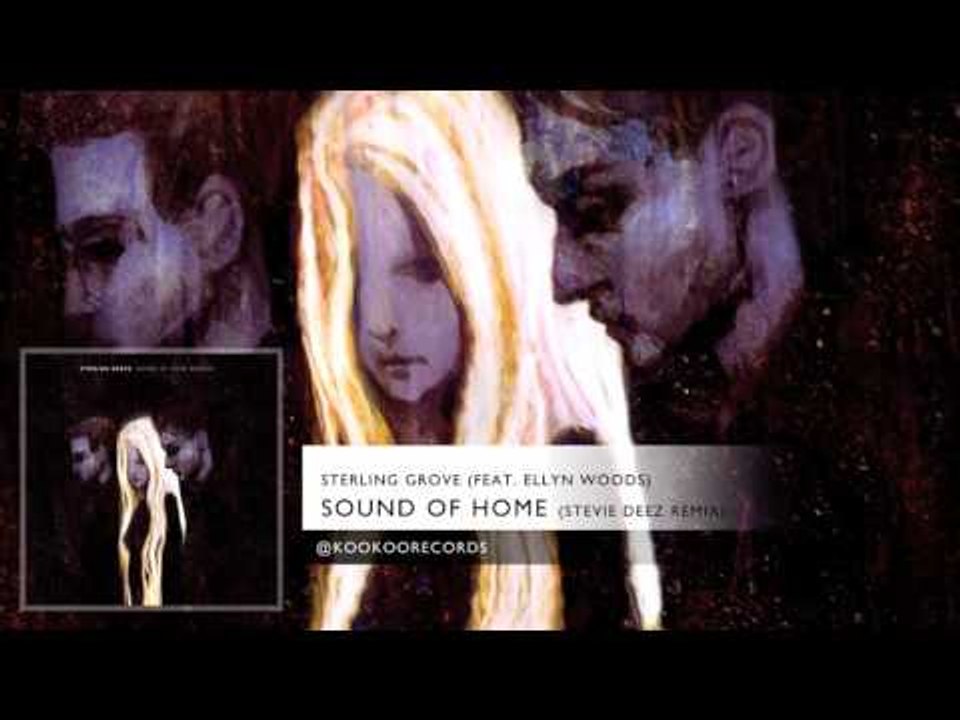 Sterling Grove - Sound of Home (feat. Ellyn Woods) [Stevie Deez Remix]