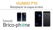 Huawei P10 : changer la coque arrière