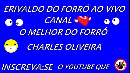 ERIVALDO DO FORRÓ BALANÇADO  AO VIVO