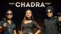 Latest Punjabi Songs - CHADRA - HD(Full Song) - Kamal Khan Feat. Kuwar Virk (Official Video) - Punjabi Songs - PK hungama mASTI Official Channel