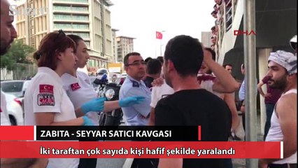 Cevizlibağ'da zabıta - seyyar satıcı kavgası