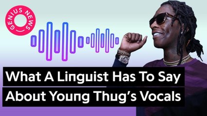 A Linguist Breaks Down The Emotion Behind Young Thug's Vocal Style