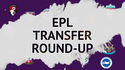 EPL Transfer Round-Up