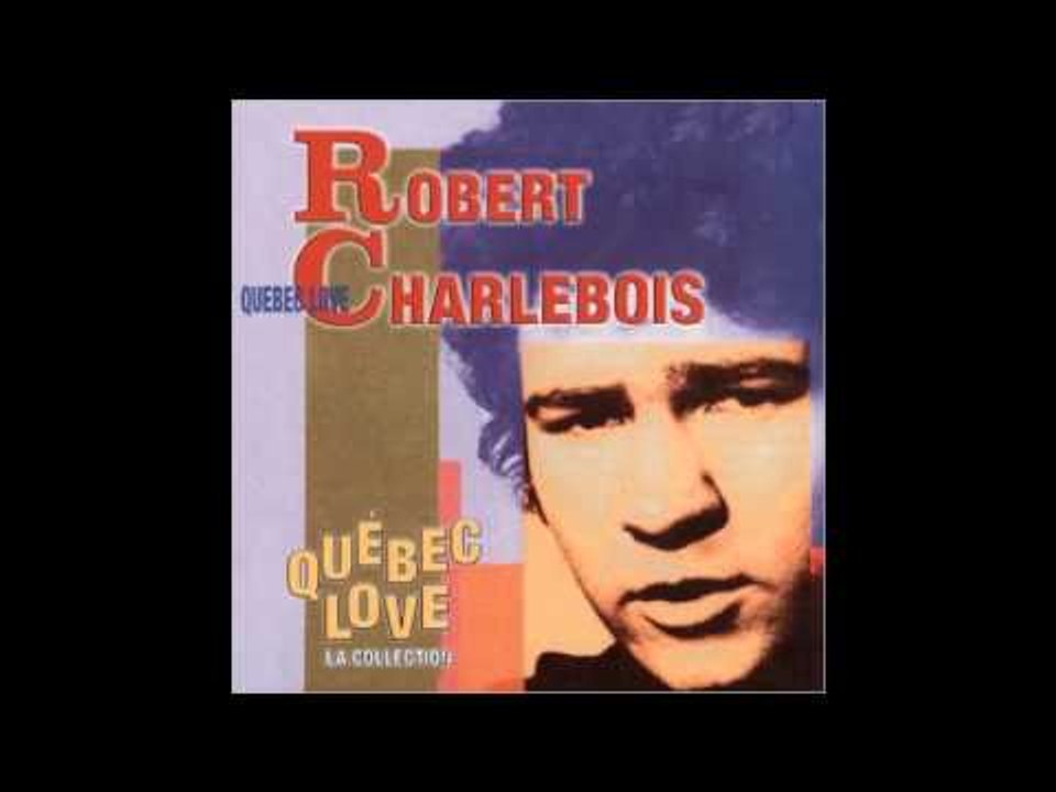 Robert Charlebois - Quebec Love - Dolores