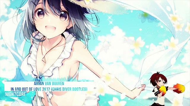 Nightcore - In And Out Of Love 2k17 (Chris Diver Bootleg) [Armin Van Buuren]-KX5YDEuLspQ