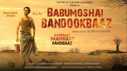 Babumoshai Bandookbaaz movie part 1 |  बाबुमोसाई बंडुकाजाज़ movie part 1 | 2017 release movie