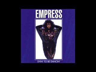 Empress - Gonna Get You What You Want