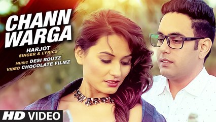 New Punjabi Songs - HARJOT - CHANN WARGA - HD(Video Song) - DESI ROUTZ - Latest Punjabi Song - PK hungama mASTI Official Channel