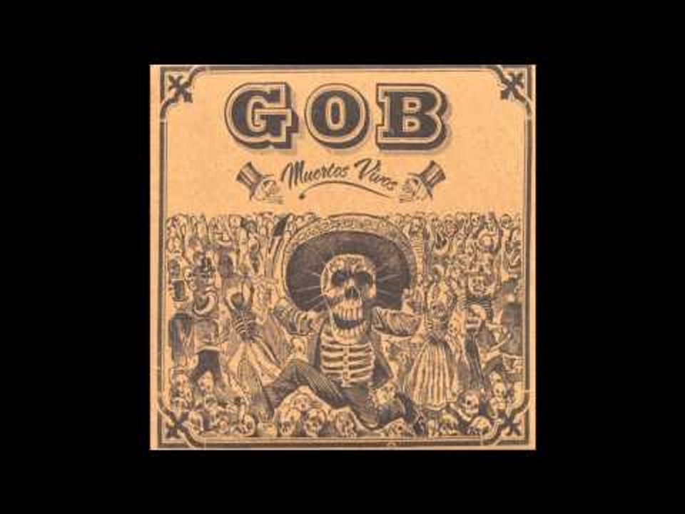 Gob - We're All Dying