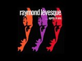 Raymond Lévesque - Au temps qui ne revient plus