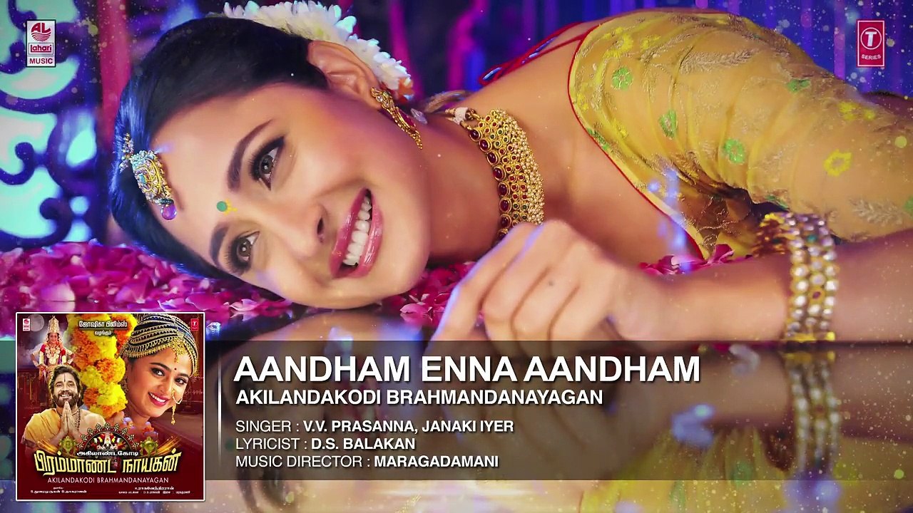 Aandham Enna Aandham Full Song - Akilandakodi Brahmandanayagan - Nagarjuna, Anushka Shetty, Pragya