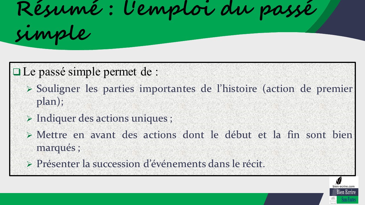 "Quand employer le passé simple ? Les 4 cas où il convient mieux que l'imparfait.   "