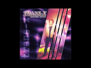 Trans-X - Someday You Will Be Mine