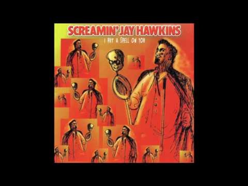 Screamin' Jay Hawkins - I've Got You Under My Skin