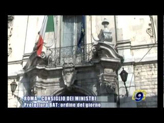 ROMA - CONSIGLIO DEI MINISTRI | Prefettura BAT: ordine del giorno