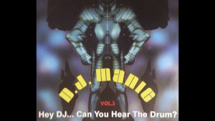 DJ Manic Vol.3 - Hey D.J. Can You Hear The Drum? (A1)