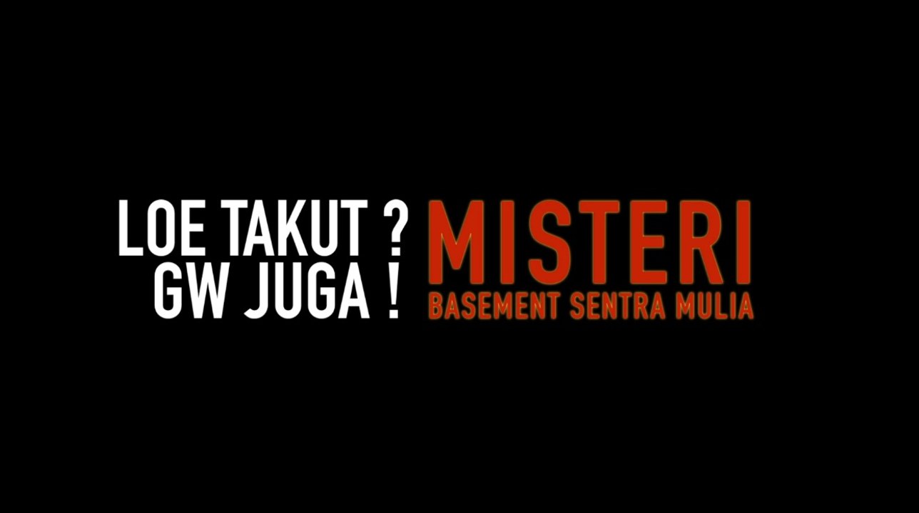 Loe Takut Gue Juga EPS#13 MISTERI BASEMENT SENTRA MULIA