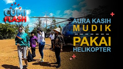 Download Video: Aura Kasih Mudik Pake Helikopter, Nyaingin Syahrini? - CumiFlash 17 Agustus 2017