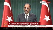 Cumhurbaşkanlığı Sözcüsü Kalın'dan kritik Adil Öksüz açıklaması!