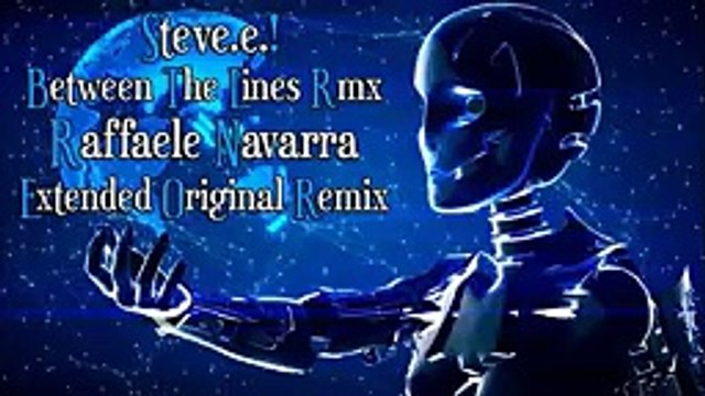 Steve e ! Between The Lines Rmx Raffaele Navarra Extended Original Remix - YouTube