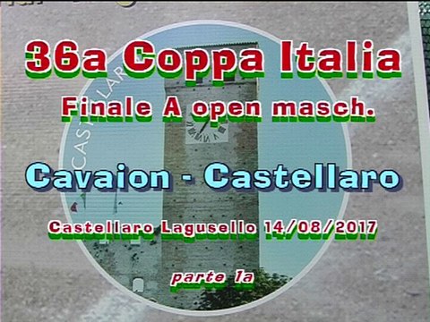 CAVAION-CASTELLARO (1a parte) 38a Coppa Italia serie A open masch.