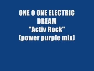 One O One electric Dream - activ Rock (maxi version)