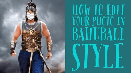 How To Edit Your Photo In Bahubali Style Hindi Tutorial 2017