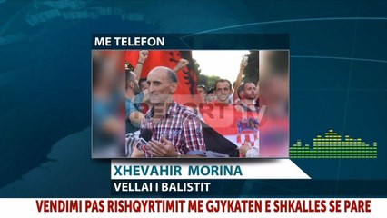 Report TV - Ekstradimi,vëllai i Ballistit:Kemi dy shpresa, apelojmë vendimin