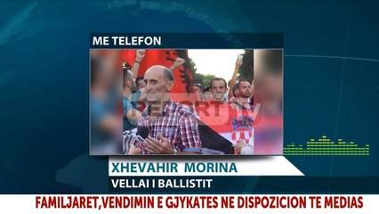 Report TV - Ekstradimi,vëllai i Ballistit:Kemi dy shpresa, apelojmë vendimin