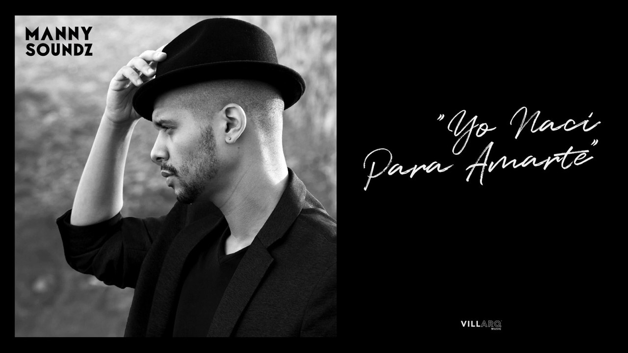 Yo Naci Para Amarte (audio) - Manny Soundz
