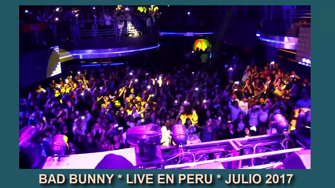 Bad Bunny - Peru Live 2017