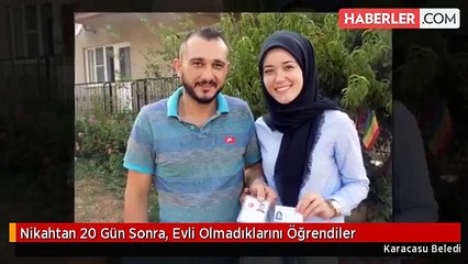 Nikahtan 20 Gün Sonra, Evli Olmadıklarını Öğrendiler