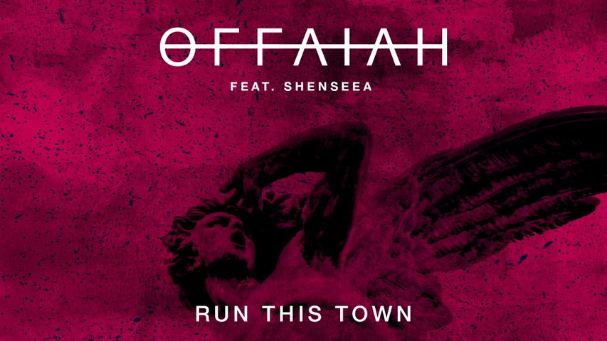OFFAIAH - Run This Town
