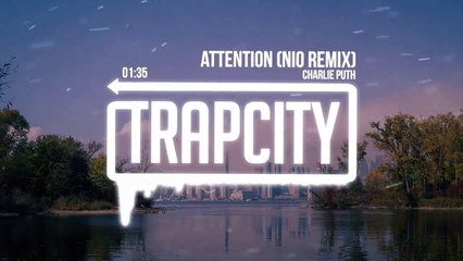Attention (NiO remix) Charlie Puth [Trap City]