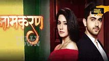 Naamkaran - 18th August 2017 - Latest Upcoming Twist - Star Plus TV Serial News