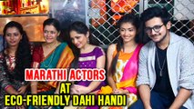 Marathi Actors at Eco friendly Dahi Handi | Zee Yuva Serial | Zindagi Not Out & Girls Hostel